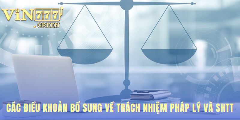 Các điều khoản điều kiện bổ sung về SHTT và pháp lý