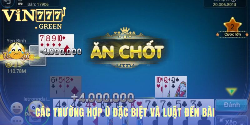 Các trường hợp cụ thể ù đặc biệt và luật đền bài