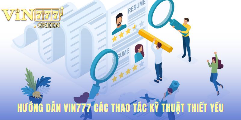 Hướng dẫn Vin777 cung cấp các kỹ năng làm chủ tài khoản