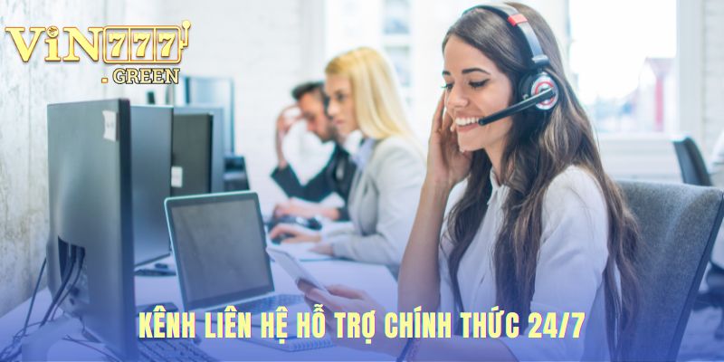 Đội ngũ hỗ trợ 24/7 giải đáp mọi thắc mắc đăng nhập VIN777