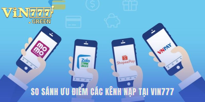 Bảng so sánh giúp chọn phương thức nạp tiền phù hợp nhất