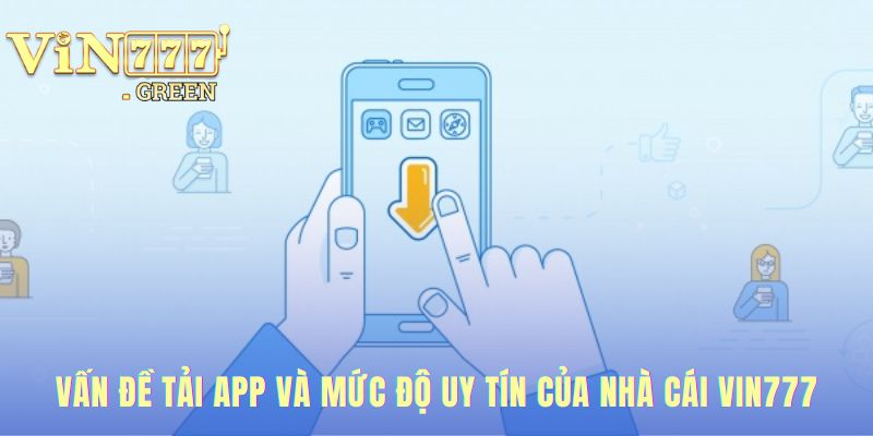 FAQ VIN777 cam kết tải app an toàn và bảo mật thông tin