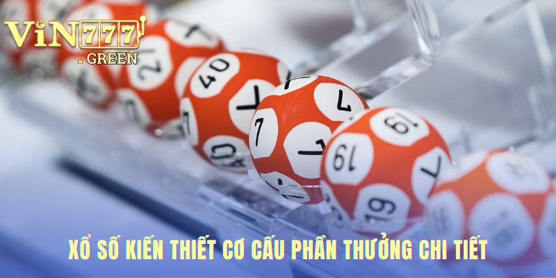 Cơ cấu phần thưởng xổ số với giải đặc biệt 2 tỷ đồng